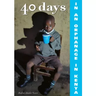 40 days in an orphanage in Kenya - Kocsis András Sándor