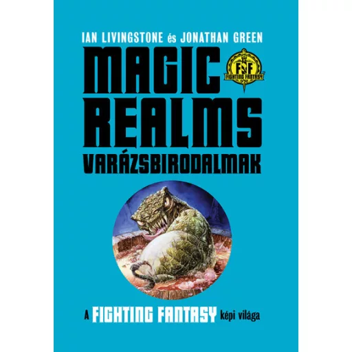 Magic Realms - Varázsbirodalmak - Ian Livingstone, Jonathan Green