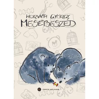 Mesebeszéd - Horváth György
