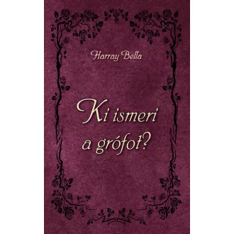 Ki ismeri a grófot? - Harray Bella