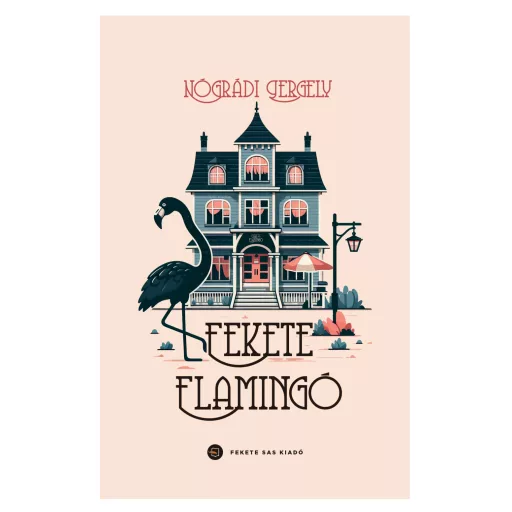 Fekete Flamingó - Nógrádi Gergely