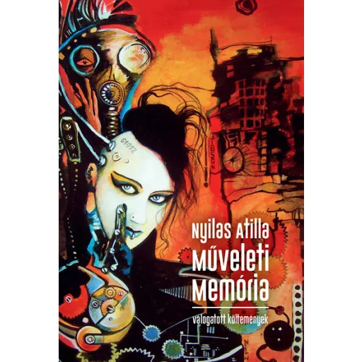 Műveleti memória - válogatott költemények - Nyilas Atilla