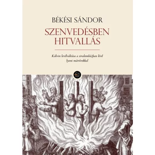 Szenvedésben hitvallás - Békési Sándor