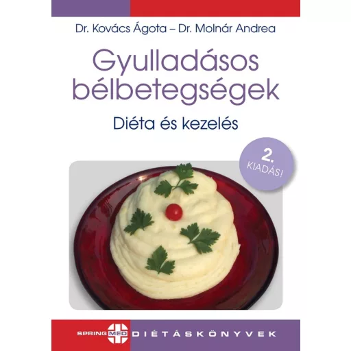 Gyulladásos bélbetegségek - Diéta és kezelés - Dr. Kovács Ágota, Dr. Molnár Andrea