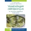 Vesebetegek diétáskönyve - Az orvos és a dietetikus tanácsaival - Dr. Barna István, Veresné Dr. Bálint Márta (Új kiadás)