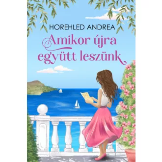 Amikor újra együtt leszünk - Horehled Andrea