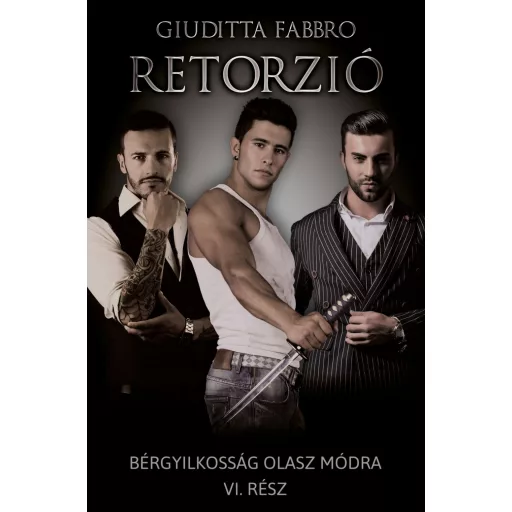 Retorzió - Bérgyilkosság olasz módra 6. (Éldekorált) - Giuditta Fabbr