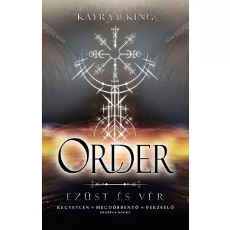 Order - Ezüst és vér 2. (Éldekorált) - Kayra B King