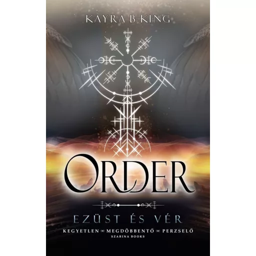 Order - Ezüst és vér 2. (Éldekorált) - Kayra B King