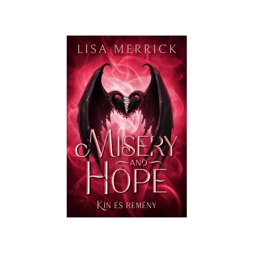 Misery and Hope - Kín és Remény - Lisa Merrick