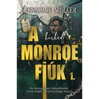 A hírhedt Monroe fiúk 1. - Renáta W. Müller