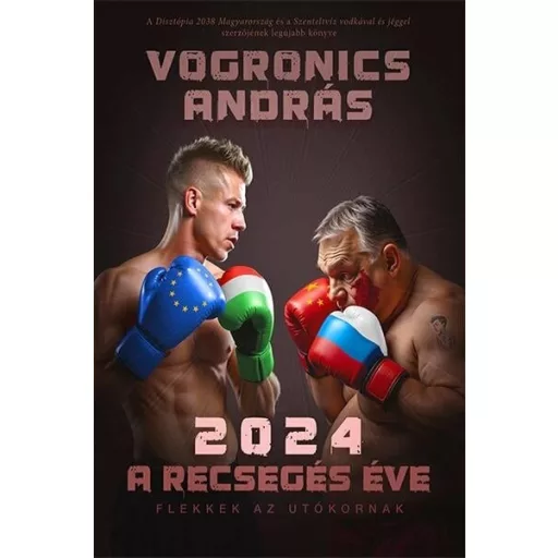 2024 - A recsegés éve - Vogronics András