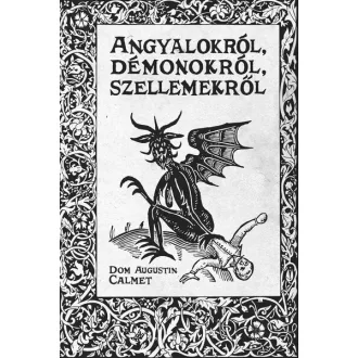   Angyalokról, démonokról, szellemekről - Dom Augustin Calmet