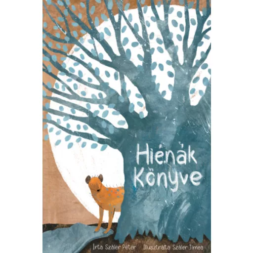 Hiénák könyve - Száler Péter