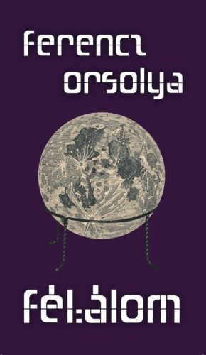 Félálom - Ferencz Orsolya