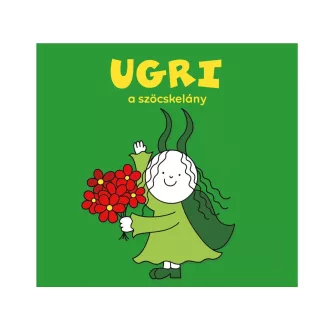 Ugri, a szöcskelány - Bartos Erika (új kiadás)