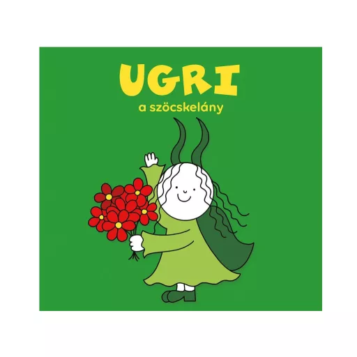 Ugri, a szöcskelány - Bartos Erika (új kiadás)