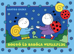 Bogyó és Babóca nefelejcse - Bartos Erika