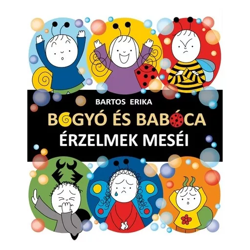 Bogyó és Babóca - Érzelmek meséi - Bartos Erika