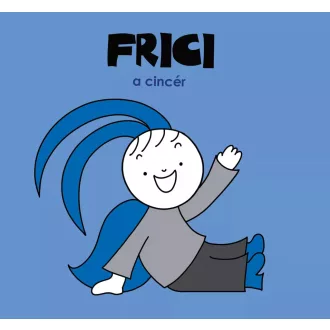 Frici, a cincér - Bartos Erika