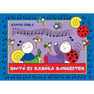 Bogyó és Babóca koncerten - Bartos Erika