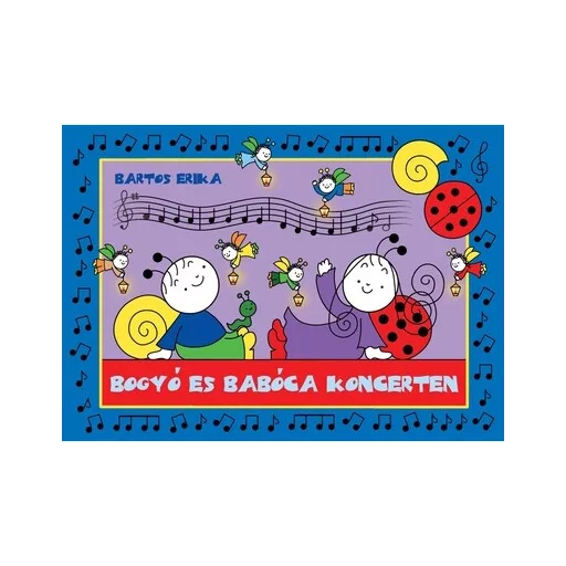Bogyó és Babóca koncerten - Bartos Erika