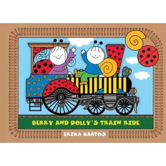 Berry and Dolly's Train Ride - Erika Bartos