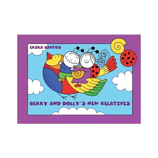 Berry and Dolly's New Relatives - Erika Bartos
