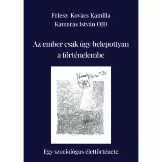   Az ember csak úgy belepottyan a történelembe - Friesz-Kovács Kamilla, Kamarás István OJD