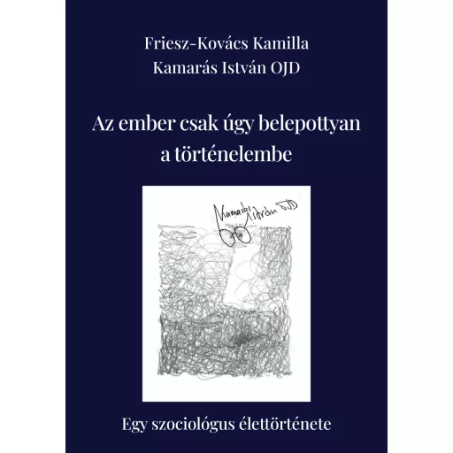 Az ember csak úgy belepottyan a történelembe - Friesz-Kovács Kamilla, Kamarás István OJD