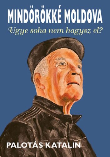Mindörökké Moldova - Palotás Katalin