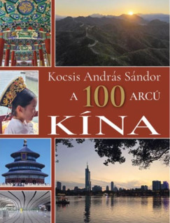 A 100 arcú Kína - Kocsis András Sándor