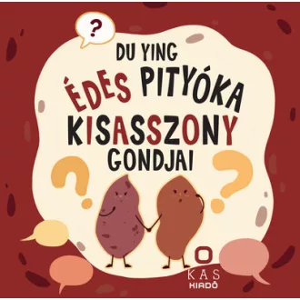 Édes Pityóka kisasszony gondjai - Du Ying