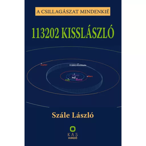 113202 Kisslászló - A csillagászat mindenkié - Szále László