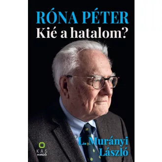 Róna Péter - Kié a hatalom? - L. Murányi László