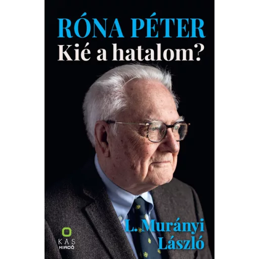 Róna Péter - Kié a hatalom? - L. Murányi László