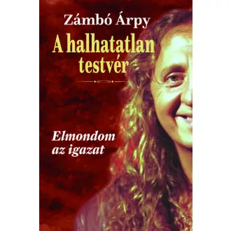 A halhatatlan testvér - Zámbó Árpy
