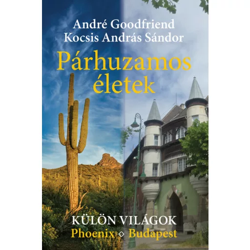 Párhuzamos életek - Külön világok - Phoenix - Budapest