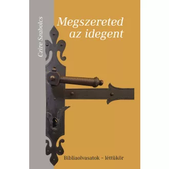Megszereted az idegent - Czire Szabolcs