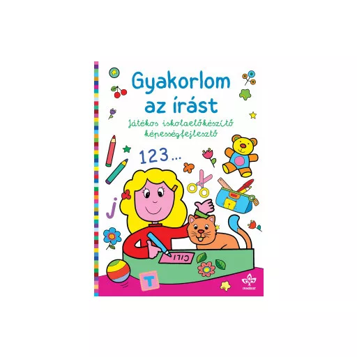 Gyakorlom az írást - Játékos iskolaelőkészítő képességfejlesztő - Bogos Katalin szerk.