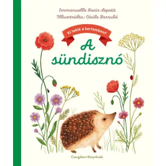   A sündisznó - Ki lakik a kertemben? - Emmanuelle Kecir-Lepetit