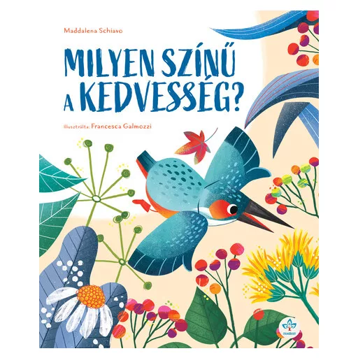 Milyen színű a kedvesség? - Maddalena Schiavo