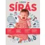 Sírás - Miért sír a gyermekem? - Okok és válaszok