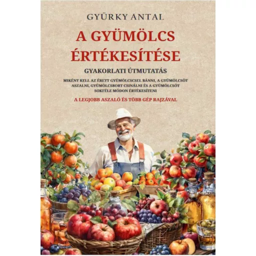 A gyümölcs értékesítése - Gyürky Antal