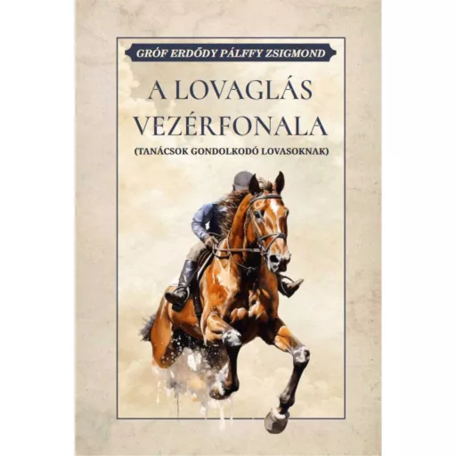 A lovaglás vezérfonala - Gróf Erdődy Pálffy Zsigmond
