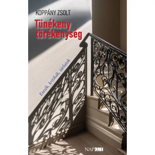 Tünékeny törékenység - Esszék, kritikák, tárlatok - Koppány Zsolt