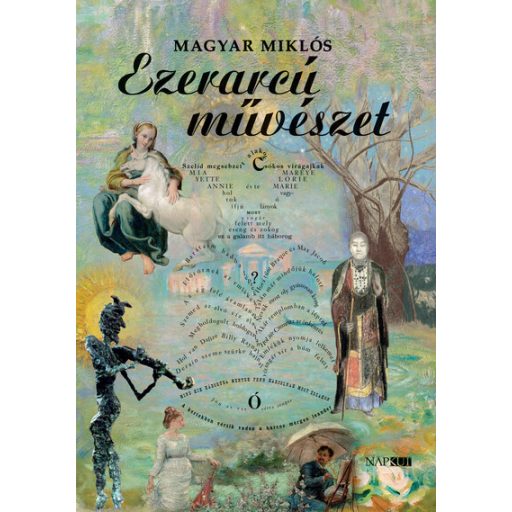 Ezerarcú művészet - Magyar Miklós