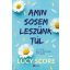 Amin sosem leszünk túl (Éldekorált) - Lucy Score