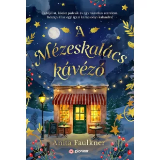 A Mézeskalács kávézó - Anita Faulkner
