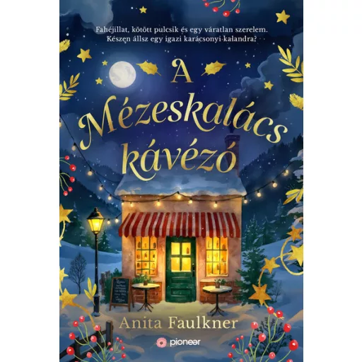 A Mézeskalács kávézó - Anita Faulkner